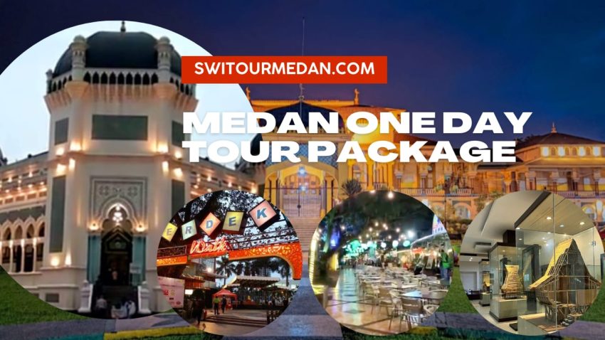 Medan One Day Tour